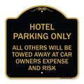 Signmission Hotel Parking All Others Towed Sign, Black & Gold Aluminum Sign, 18" x 18", BG-1818-23899 A-DES-BG-1818-23899